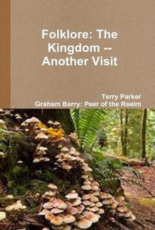 Cover of the book The Kingdom of Folklore: Another Visit by Johnny G. Douglas, Terry A. Parker