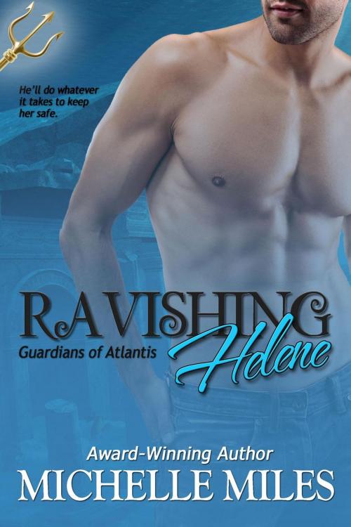 Cover of the book Ravishing Helene by Michelle Miles, Michelle Miles