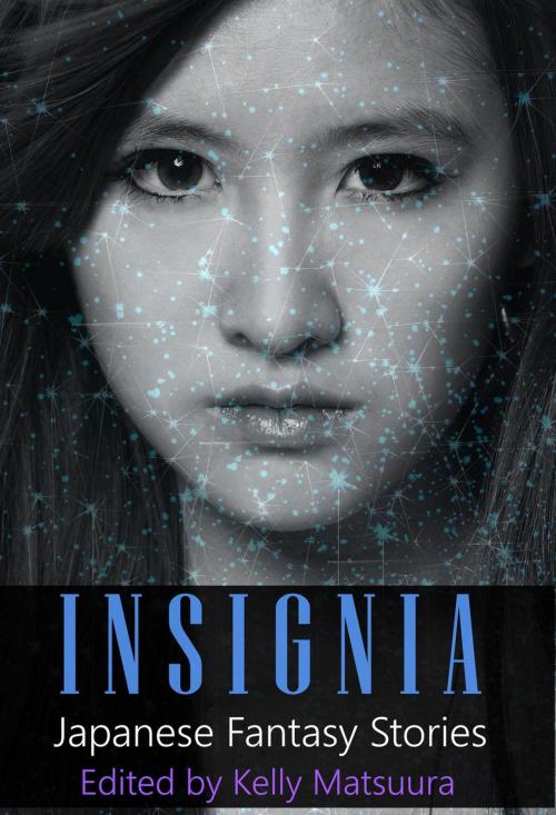 Cover of the book Insignia: Japanese Fantasy Stories by Kelly Matsuura, Heather Jensen, Joyce Chng, Holly Kench, Aislinn Batstone, Chris Ward, Chris White, BWWP Publishing