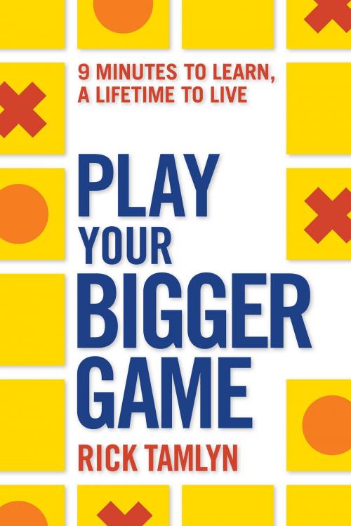 Cover of the book Play Your Bigger Game by Rick Tamlyn, Hay House