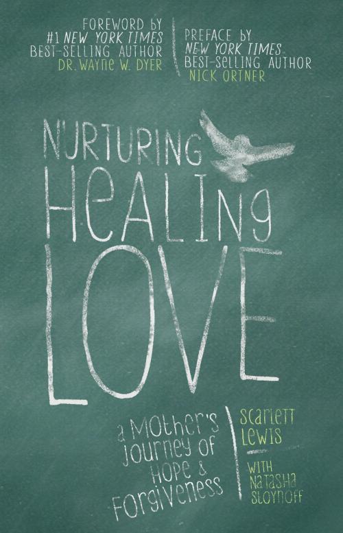 Cover of the book Nurturing Healing Love by Scarlett Lewis, Hay House