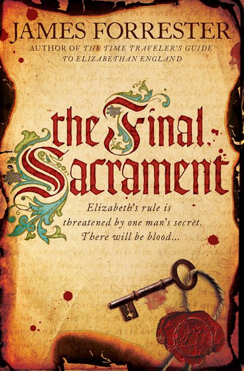 Cover of the book The Final Sacrament by James Forrester, James Forrester, Sourcebooks