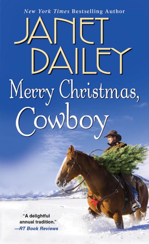 Cover of the book Merry Christmas, Cowboy by Janet Dailey, Zebra Books