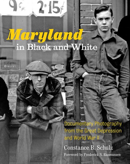 Cover of the book Maryland in Black and White by Constance B. Schulz, Johns Hopkins University Press