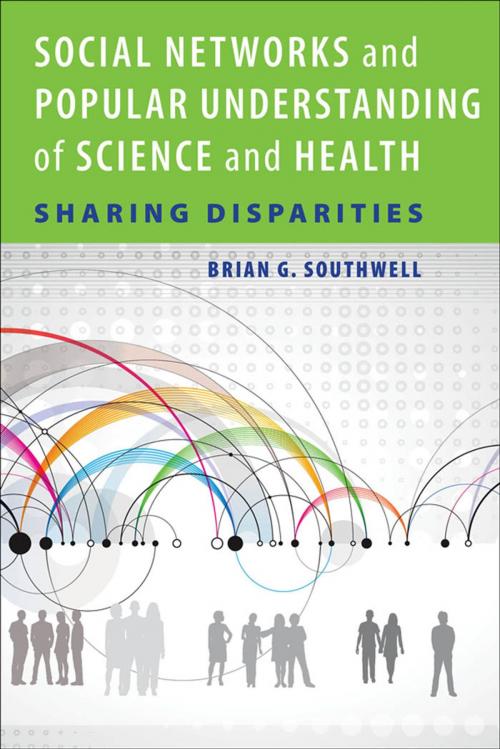 Cover of the book Social Networks and Popular Understanding of Science and Health by Brian G. Southwell, Johns Hopkins University Press