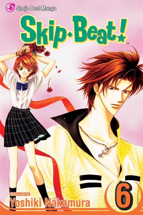 Cover of the book Skip・Beat!, Vol. 6 by Yoshiki Nakamura, VIZ Media