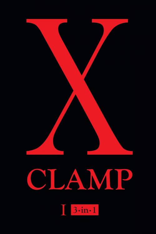 Cover of the book X (3-in-1 Edition), Vol. 1 by CLAMP, VIZ Media