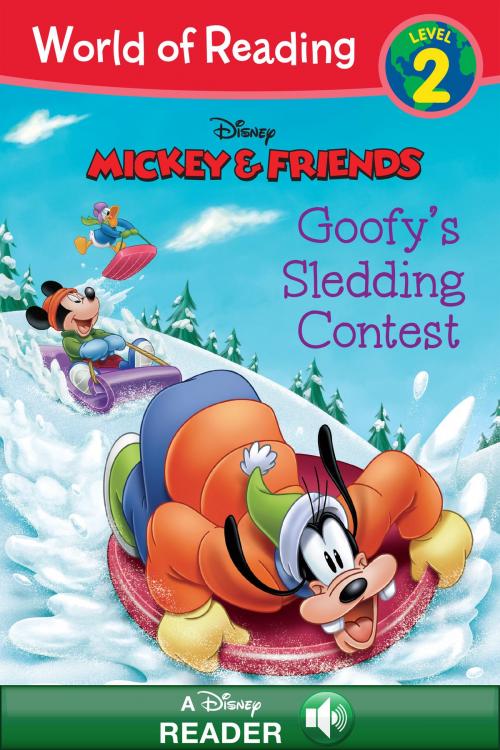 Cover of the book World of Reading: Mickey & Friends: Goofy's Sledding Contest by Disney Book Group, Disney Book Group
