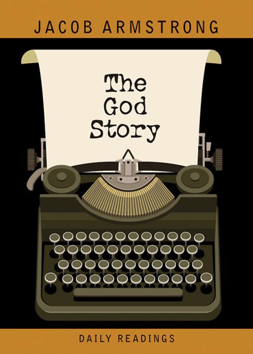 Cover of the book The God Story Daily Readings by Jacob Armstrong, Abingdon Press