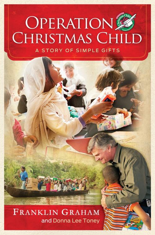 Cover of the book Operation Christmas Child by Franklin Graham, Donna Lee Toney, B&H Publishing Group