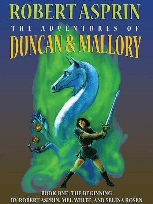 Cover of the book The Adventures of Duncan & Mallory: The Beginning by Robert Asprin, Mel. White, Wildside Press LLC