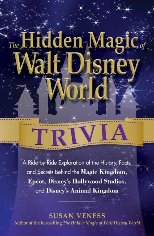 Cover of the book The Hidden Magic of Walt Disney World Trivia by Susan Veness, Adams Media