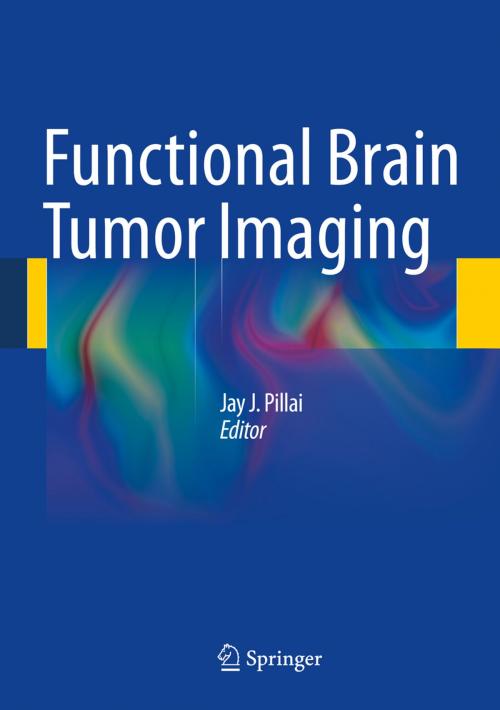 Cover of the book Functional Brain Tumor Imaging by , Springer New York