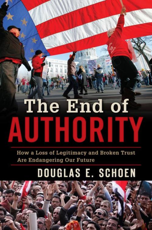 Cover of the book The End of Authority by Douglas E. Schoen, Rowman & Littlefield Publishers