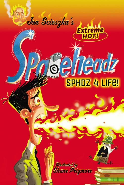 Cover of the book SPHDZ 4 Life! by Jon Scieszka, Simon & Schuster Books for Young Readers