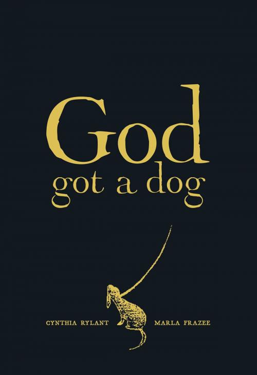 Cover of the book God Got a Dog by Cynthia Rylant, Beach Lane Books