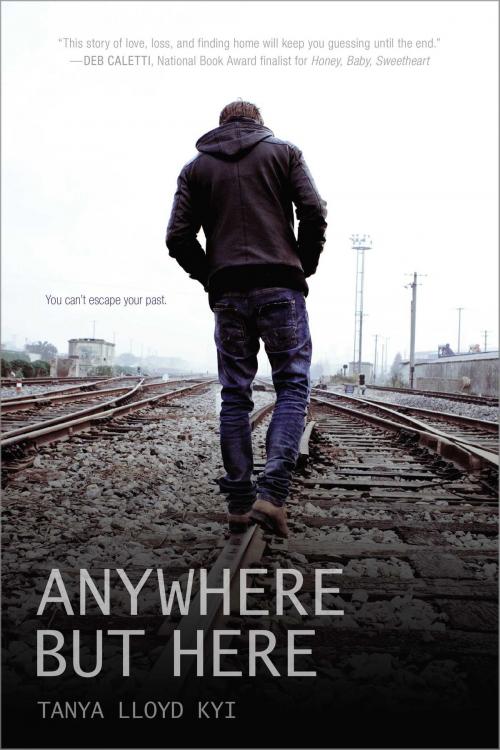 Cover of the book Anywhere but Here by Tanya Lloyd Kyi, Simon Pulse
