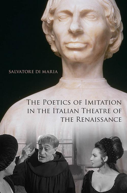Cover of the book The Poetics of Imitation in the Italian Theatre of the Renaissance by Salvatore Di Maria, University of Toronto Press, Scholarly Publishing Division