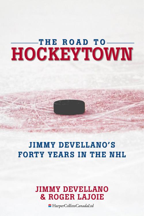 Cover of the book The Road To HockeyTown by Jim Devellano, Roger Lajoie, HarperCollins Publishers
