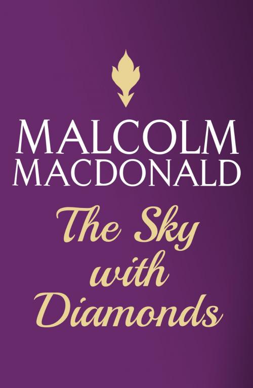 Cover of the book The Sky With Diamonds by Malcolm Macdonald, Hodder & Stoughton