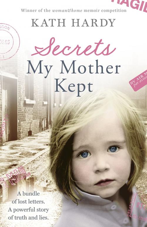 Cover of the book Secrets My Mother Kept by Kath Hardy, Hodder & Stoughton