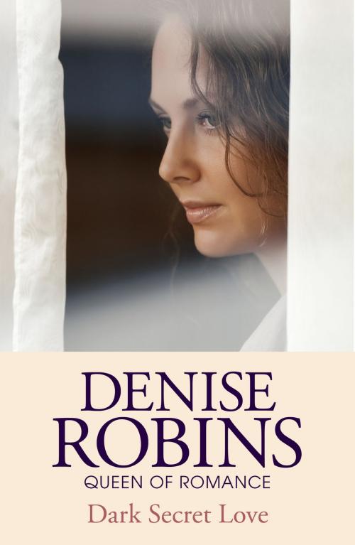 Cover of the book Dark Secret Love by Denise Robins, Hodder & Stoughton