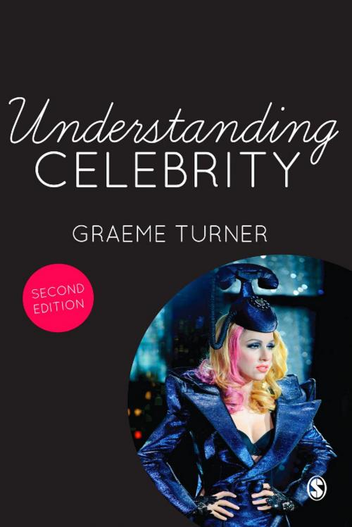 Cover of the book Understanding Celebrity by Professor Graeme Turner, SAGE Publications