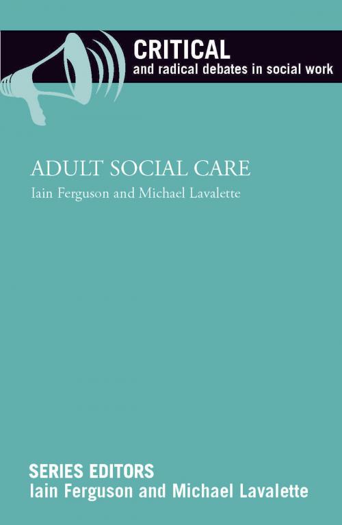 Cover of the book Adult social care by , Policy Press