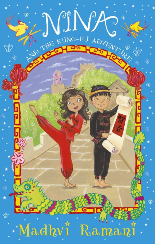 Cover of the book Nina and the Kung-Fu Adventure by Madhvi Ramani, RHCP
