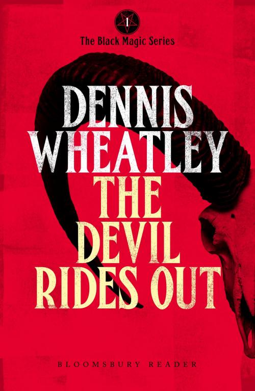 Cover of the book The Devil Rides Out by Dennis Wheatley, Bloomsbury Publishing