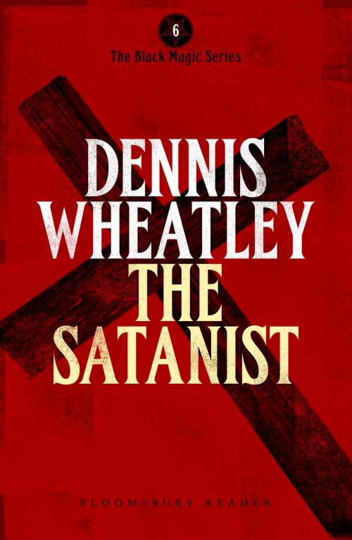 Cover of the book The Satanist by Dennis Wheatley, Bloomsbury Publishing