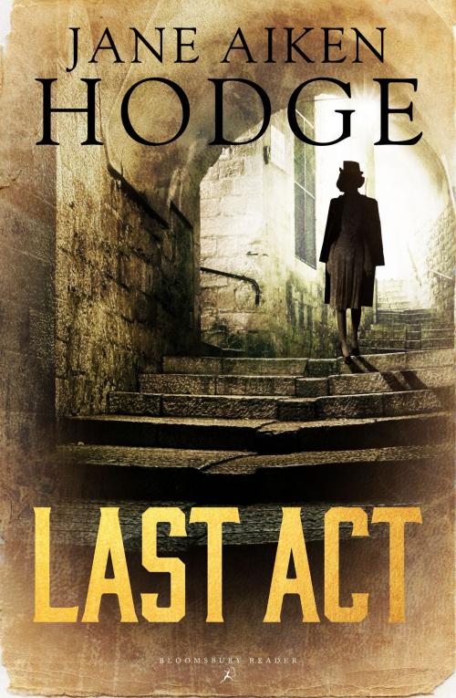 Cover of the book Last Act by Jane Aiken Hodge, Bloomsbury Publishing