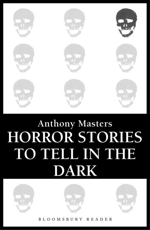 Cover of the book Horror Stories to Tell in the Dark by Anthony Masters, Bloomsbury Publishing