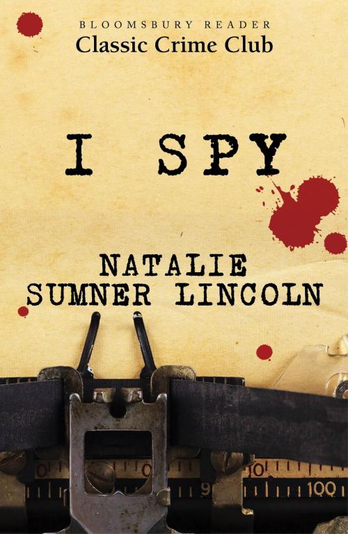 Cover of the book I Spy by Natalie Sumner Lincoln, Bloomsbury Publishing