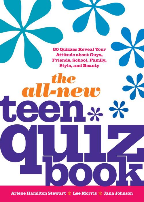 Cover of the book The All-New Teen Quiz Book by Arlene Hamilton Stewart, Jana Johnson, Annalee Morris, Andrews McMeel Publishing