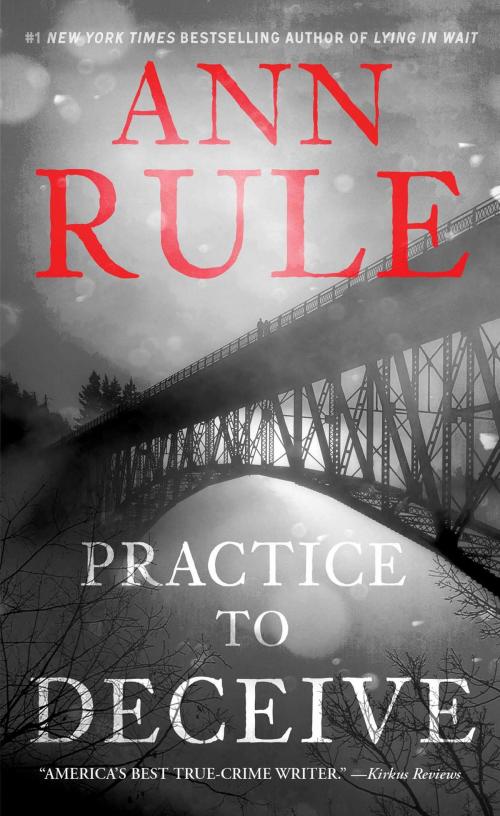 Cover of the book Practice to Deceive by Ann Rule, Gallery Books