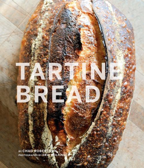 Cover of the book Tartine Bread by Chad Robertson, Chronicle Books LLC