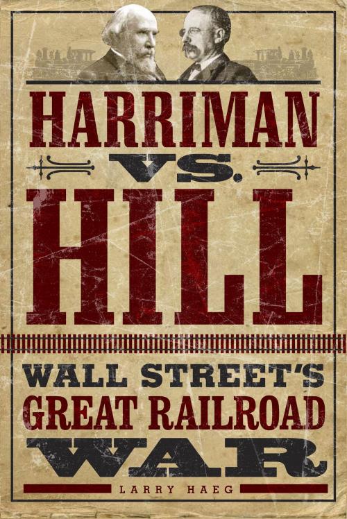 Cover of the book Harriman vs. Hill by Larry Haeg, University of Minnesota Press