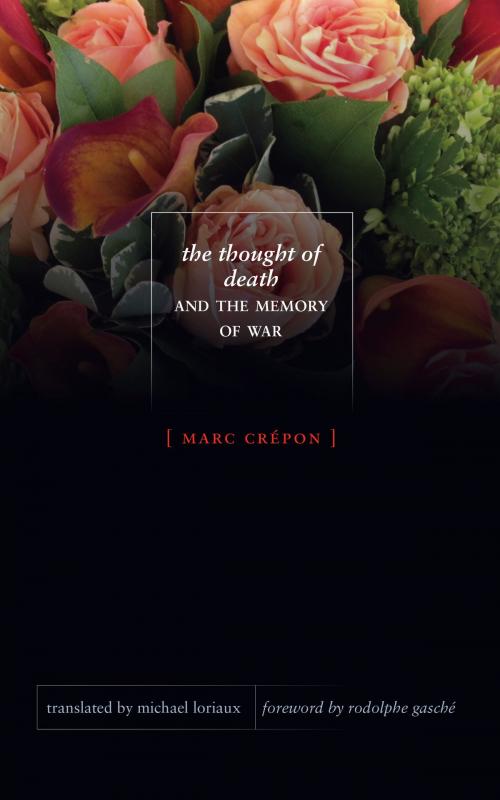 Cover of the book The Thought of Death and the Memory of War by Marc Crépon, University of Minnesota Press