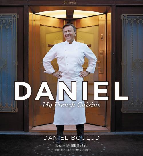 Cover of the book Daniel by Daniel Boulud, Sylvie Bigar, Bill Buford, Grand Central Publishing