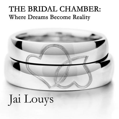 Cover of the book The Bridal Chamber: Where Dreams Become Reality by Jai Louys, eBookIt.com