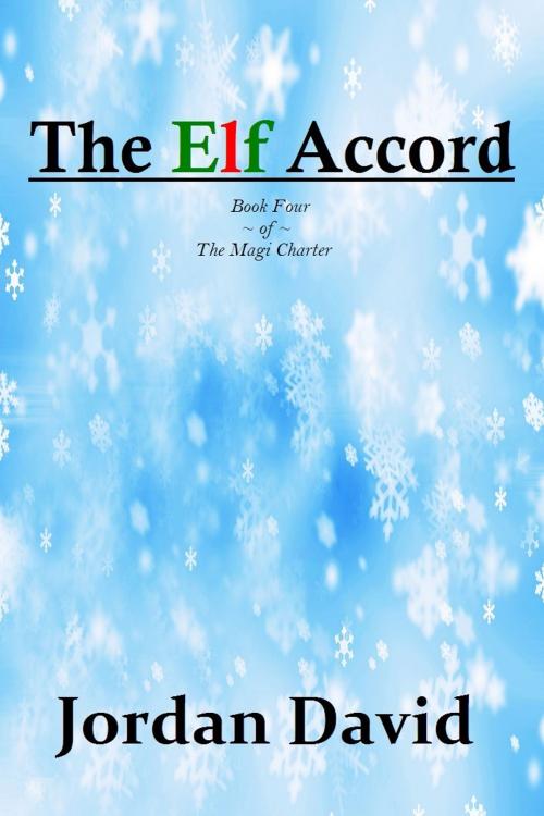 Cover of the book The Elf Accord - Book Four of The Magi Charter by Jordan David, eBookIt.com