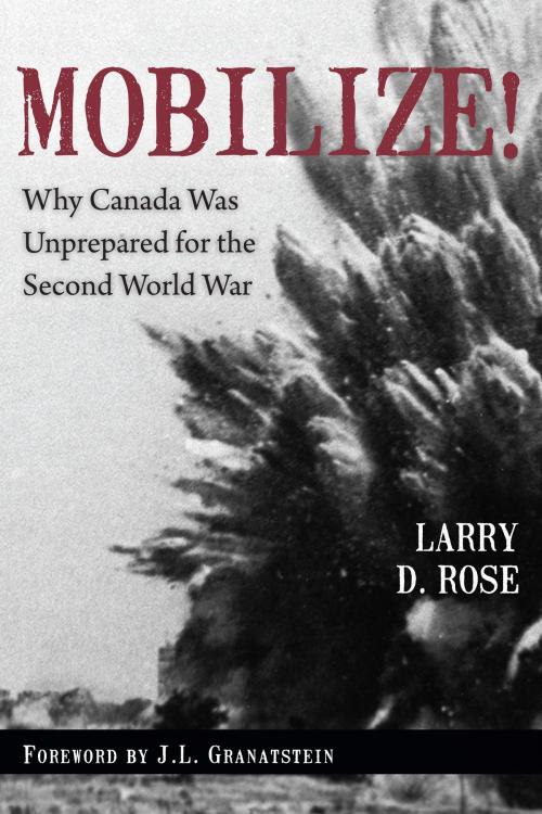 Cover of the book Mobilize! by Larry D. Rose, Dundurn