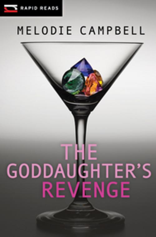 Cover of the book The Goddaughter's Revenge by Campbell Melodie, Orca Book Publishers