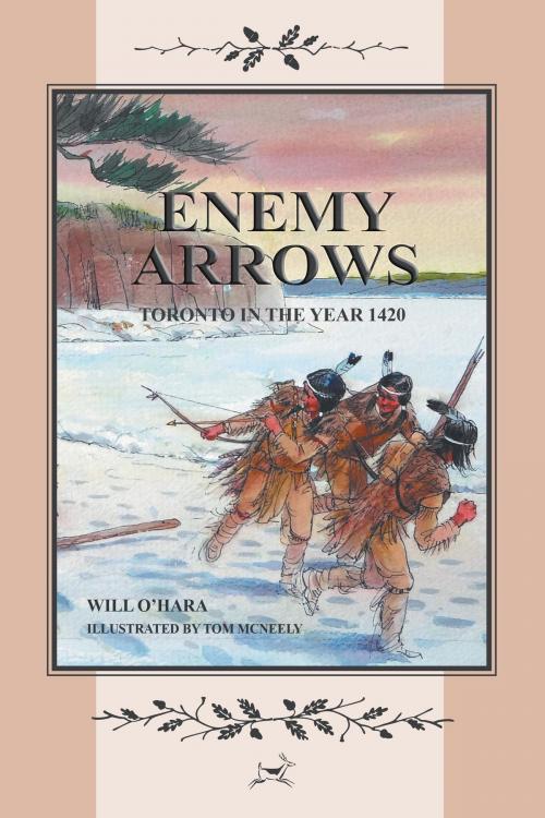 Cover of the book ENEMY ARROWS by Will O’Hara, FriesenPress
