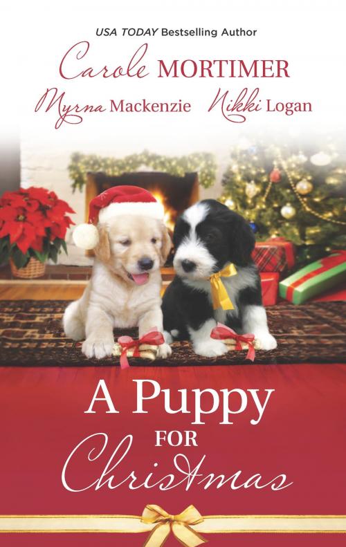 Cover of the book A Puppy for Christmas by Carole Mortimer, Myrna Mackenzie, Nikki Logan, Harlequin