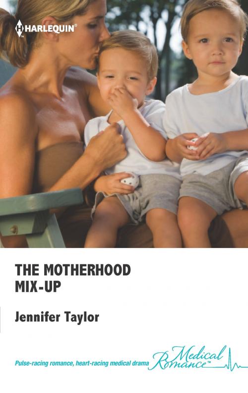 Cover of the book The Motherhood Mix-Up by Jennifer Taylor, Harlequin