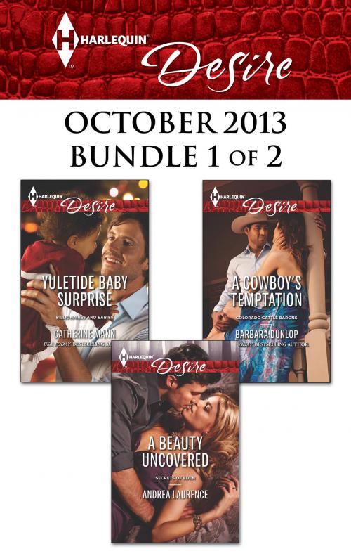 Cover of the book Harlequin Desire October 2013 - Bundle 1 of 2 by Catherine Mann, Andrea Laurence, Barbara Dunlop, Harlequin