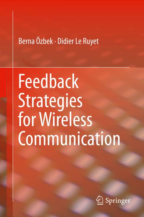 Cover of the book Feedback Strategies for Wireless Communication by Berna Özbek, Didier Le Ruyet, Springer New York