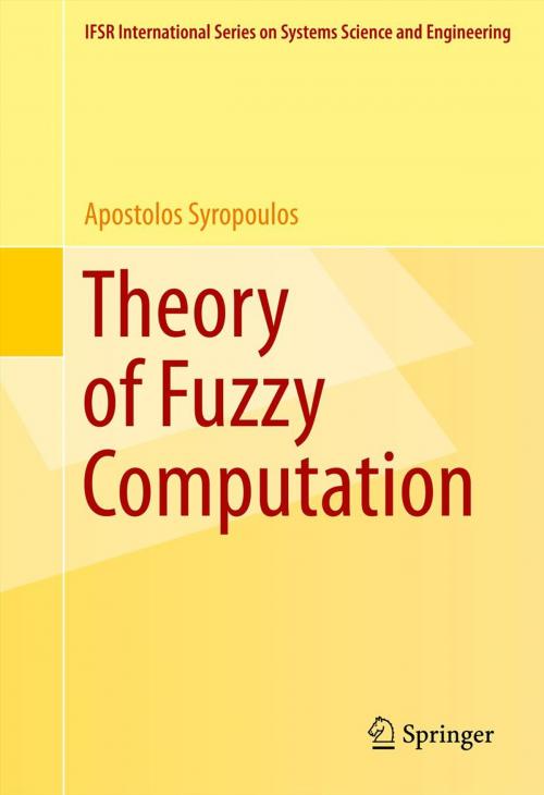 Cover of the book Theory of Fuzzy Computation by Apostolos Syropoulos, Springer New York